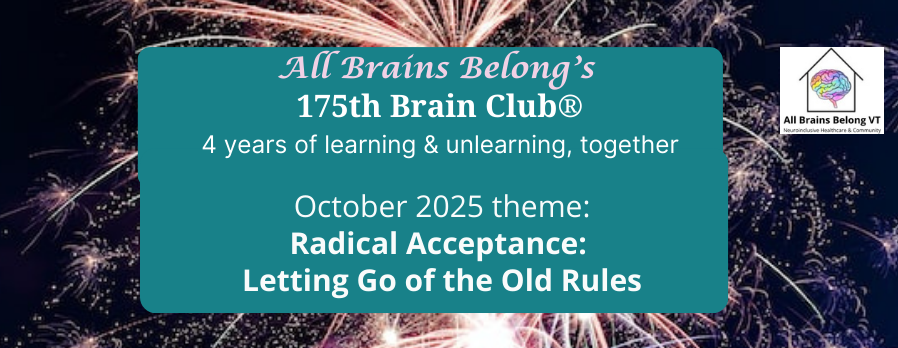 Brain Club®: October 2025 Radical Acceptance: Letting Go of All the Old Rules